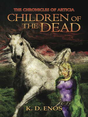 cover image of The Chronicles of Articia; Children of the Dead